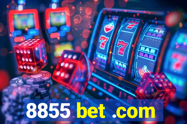 8855 bet .com